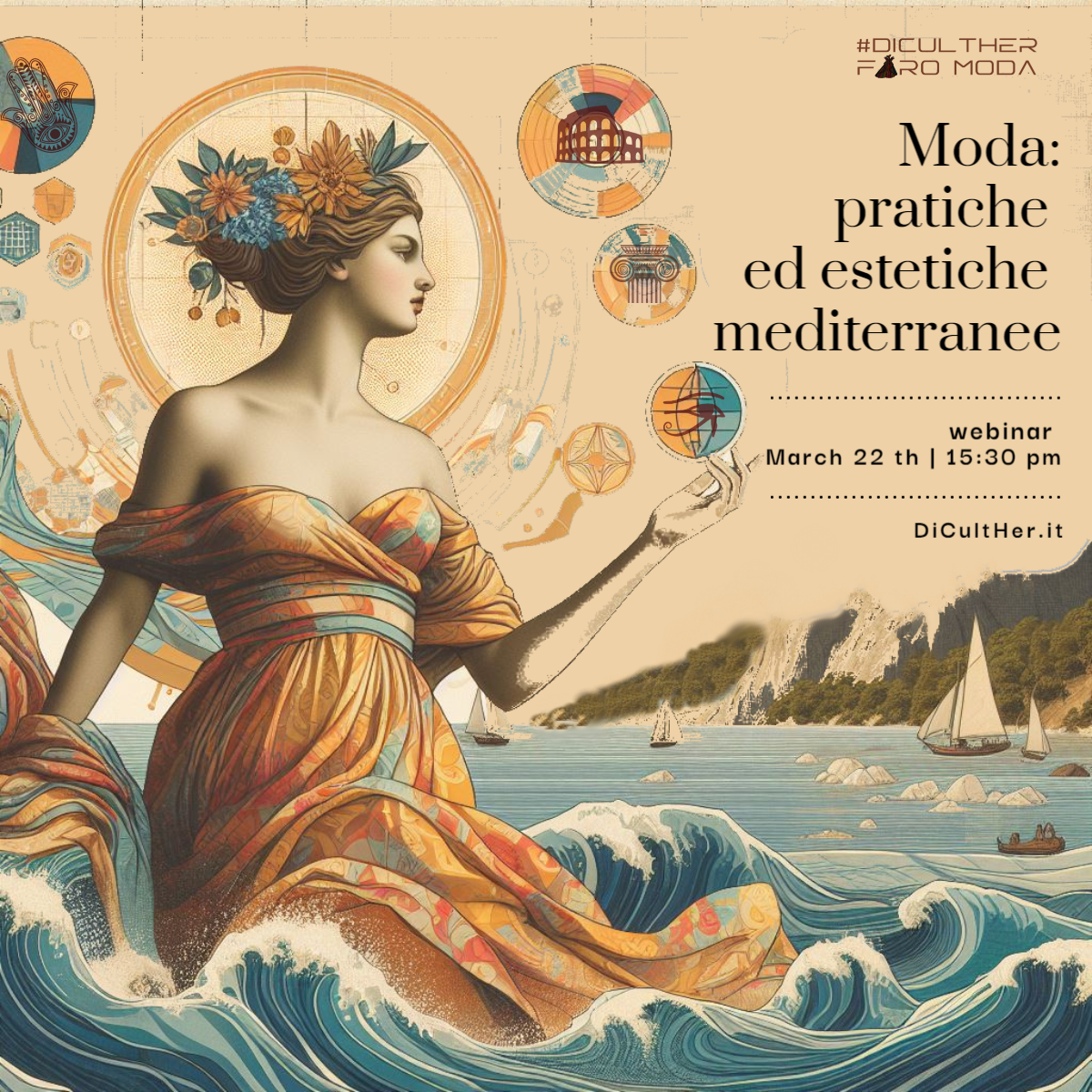 Webinar #98 – 22 marzo 2024 – Moda: pratiche ed estetiche mediterranee